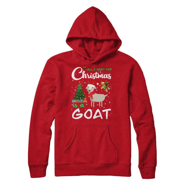 All I Want For Christmas Is A Goat Cute Xmas Gildan - Pullover Hoodie