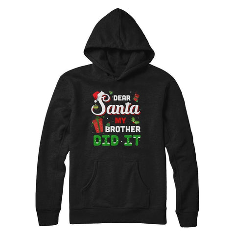 Dear Santa My Brother Did It Christmas Gildan - Pullover Hoodie