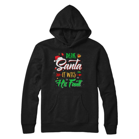 Dear Santa It Was His Fault Christmas Gildan - Pullover Hoodie