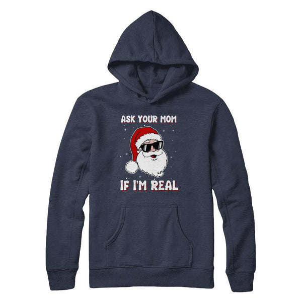 Ask Your Mom If I'm Real Santa Claus Funny Christmas Gildan Pullover Hoodie