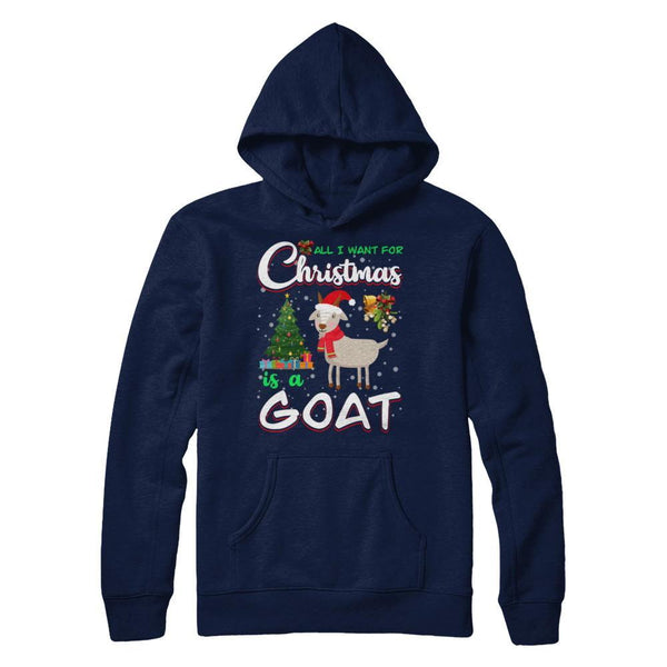 All I Want For Christmas Is A Goat Cute Xmas Gildan - Pullover Hoodie