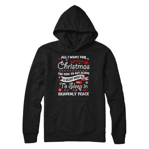 All I Want For Christmas The Kids To Get Along Asilent Night Gildan - Pullover Hoodie