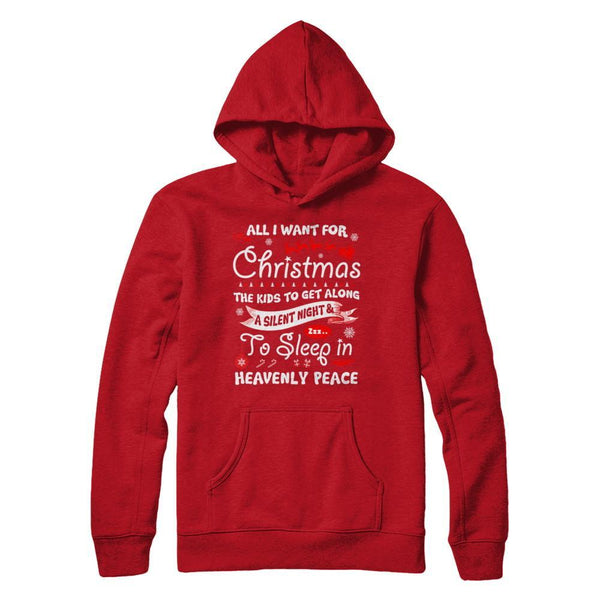 All I Want For Christmas The Kids To Get Along Asilent Night Gildan - Pullover Hoodie