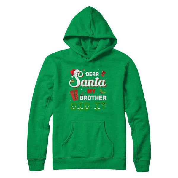 Dear Santa My Brother Did It Christmas Gildan - Pullover Hoodie