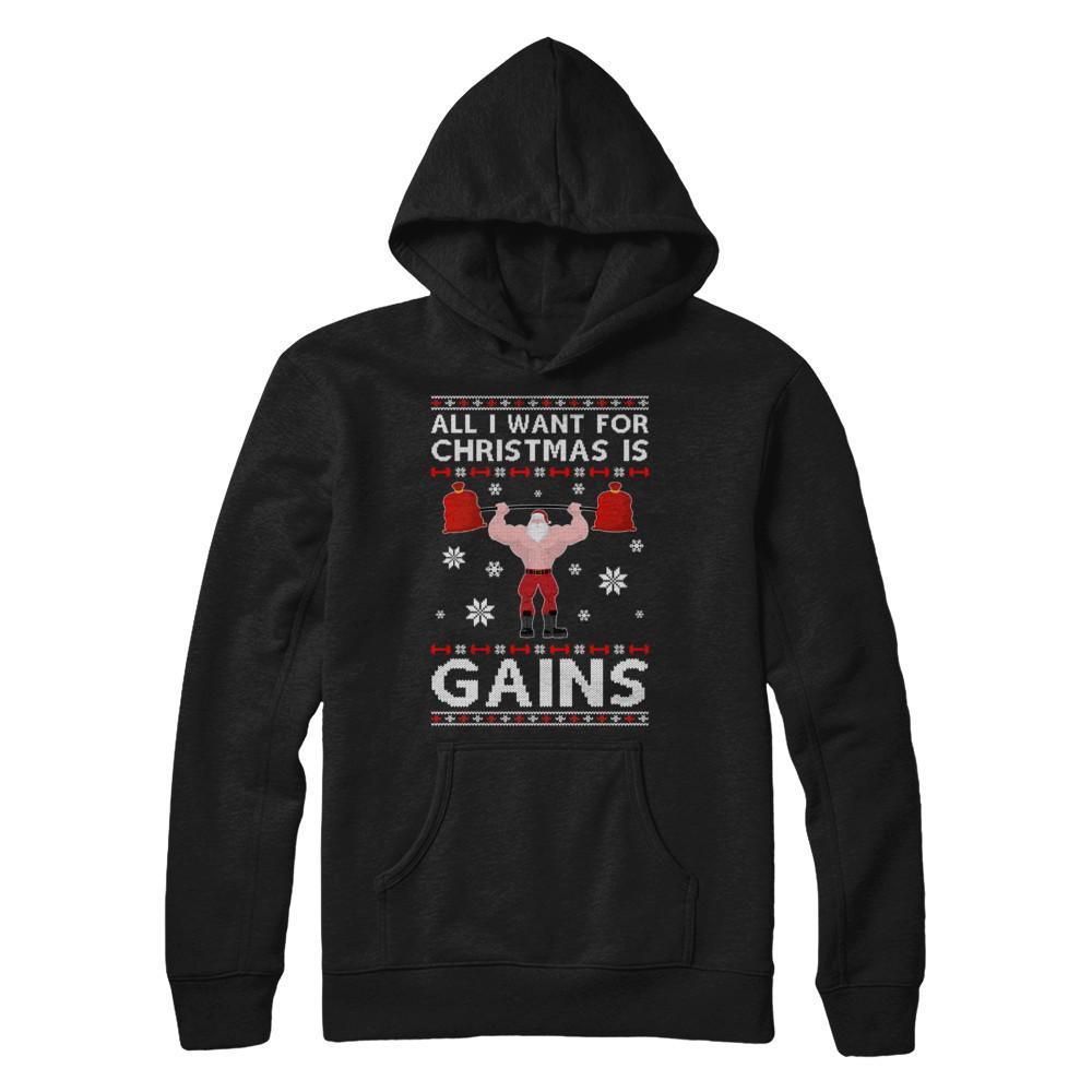 All I Want For Christmas Is Gains Fitness Gym Ugly Sweater Gildan Pullover Hoodie