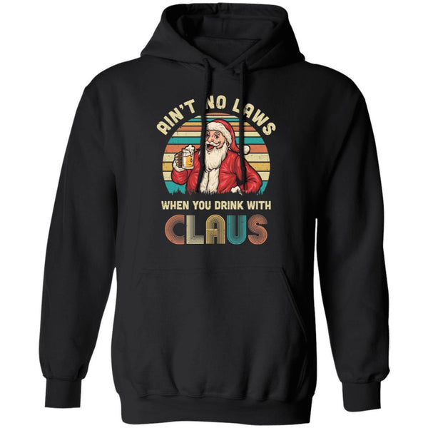 Ain't No Laws When You Drink With Claus Funny Christmas G185 Gildan Pullover Hoodie 8 oz.