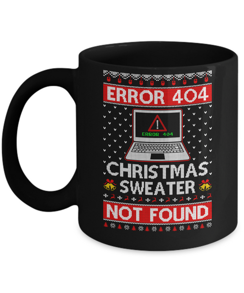 Error 404 Ugly Christmas Sweater Not Foud Computer Mug