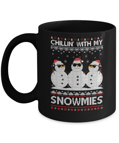 Chillin With My Snowmies Ugly Christmas Sweater Mug